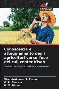 bokomslag Conoscenza e atteggiamento degli agricoltori verso l'uso del call center Kisan