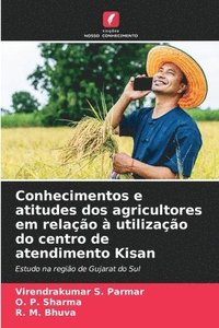 bokomslag Conhecimentos e atitudes dos agricultores em relao  utilizao do centro de atendimento Kisan