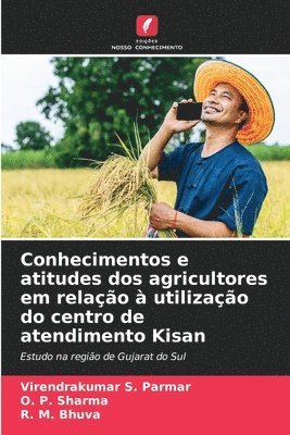 Conhecimentos e atitudes dos agricultores em relao  utilizao do centro de atendimento Kisan 1