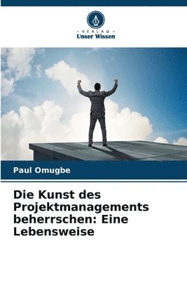 Die Kunst des Projektmanagements beherrschen 1