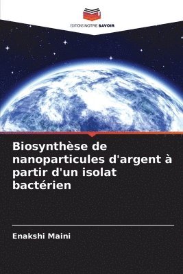 Biosynthse de nanoparticules d'argent  partir d'un isolat bactrien 1