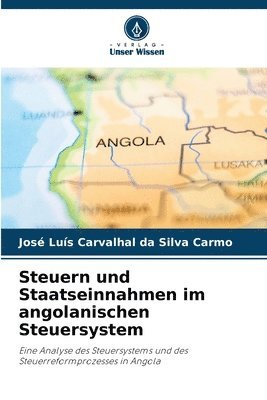 bokomslag Steuern und Staatseinnahmen im angolanischen Steuersystem