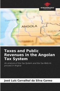 bokomslag Taxes and Public Revenues in the Angolan Tax System