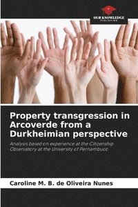bokomslag Property transgression in Arcoverde from a Durkheimian perspective