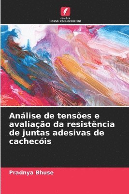 Anlise de tenses e avaliao da resistncia de juntas adesivas de cachecis 1