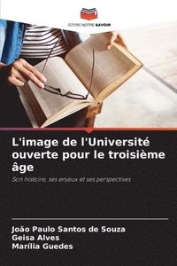 bokomslag L'image de l'Universit ouverte pour le troisime ge