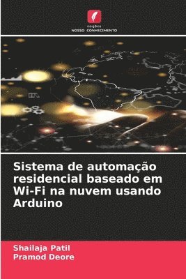 bokomslag Sistema de automao residencial baseado em Wi-Fi na nuvem usando Arduino