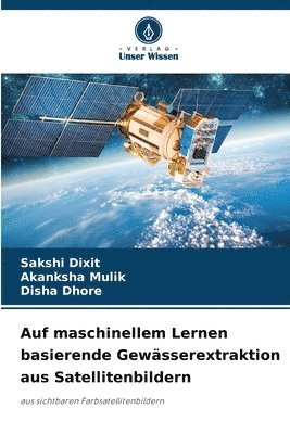 bokomslag Auf maschinellem Lernen basierende Gewsserextraktion aus Satellitenbildern