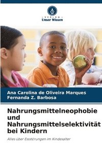 bokomslag Nahrungsmittelneophobie und Nahrungsmittelselektivitt bei Kindern