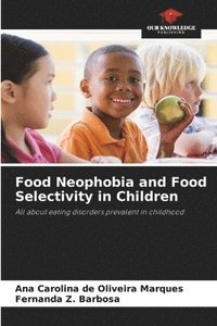 bokomslag Food Neophobia and Food Selectivity in Children