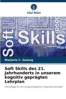 Soft Skills des 21. Jahrhunderts in unserem kognitiv geprgten Lehrplan 1