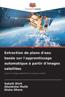 bokomslag Extraction de plans d'eau base sur l'apprentissage automatique  partir d'images satellites