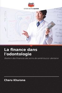 bokomslag La finance dans l'odontologie