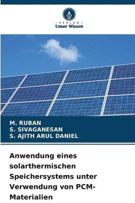 bokomslag Anwendung eines solarthermischen Speichersystems unter Verwendung von PCM-Materialien