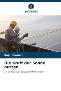 bokomslag Die Kraft der Sonne nutzen