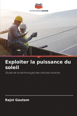 bokomslag Exploiter la puissance du soleil