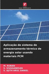 bokomslag Aplicao de sistema de armazenamento trmico de energia solar usando materiais PCM