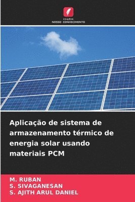 Aplicao de sistema de armazenamento trmico de energia solar usando materiais PCM 1