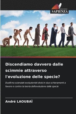 bokomslag Discendiamo davvero dalle scimmie attraverso l'evoluzione delle specie?