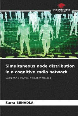 Simultaneous node distribution in a cognitive radio network 1