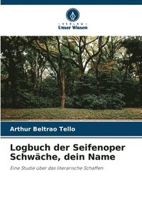 bokomslag Logbuch der Seifenoper Schwche, dein Name