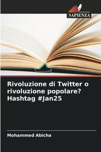 bokomslag Rivoluzione di Twitter o rivoluzione popolare? Hashtag #Jan25