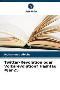 bokomslag Twitter-Revolution oder Volksrevolution? Hashtag #Jan25