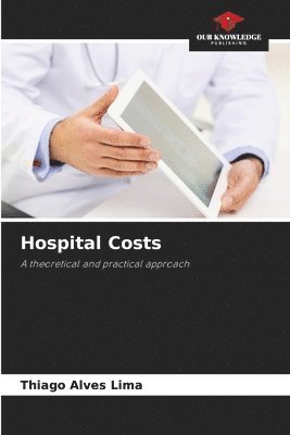 Thiago Alves Lima - Hospital Costs, Häftad