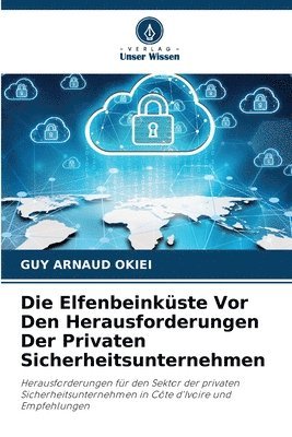 Die Elfenbeinkste Vor Den Herausforderungen Der Privaten Sicherheitsunternehmen 1