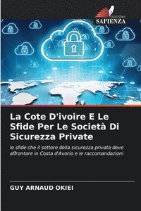 bokomslag La Cote D'ivoire E Le Sfide Per Le Societ Di Sicurezza Private