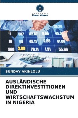 bokomslag Auslndische Direktinvestitionen Und Wirtschaftswachstum in Nigeria