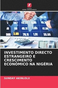 bokomslag Investimento Directo Estrangeiro E Crescimento Econmico Na Nigria