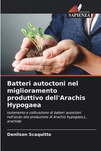 bokomslag Batteri autoctoni nel miglioramento produttivo dell'Arachis Hypogaea