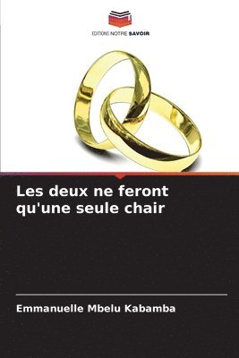 Les deux ne feront qu'une seule chair 1