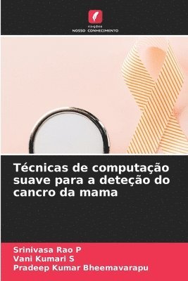 bokomslag Tcnicas de computao suave para a deteo do cancro da mama