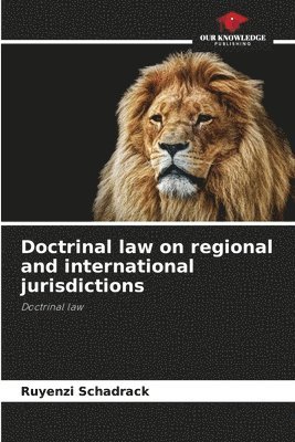 bokomslag Doctrinal law on regional and international jurisdictions