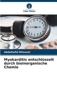 bokomslag Myokarditis entschlsselt durch bioinorganische Chemie