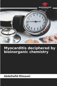 bokomslag Myocarditis deciphered by bioinorganic chemistry