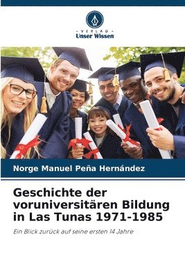 bokomslag Geschichte der voruniversitren Bildung in Las Tunas 1971-1985
