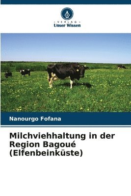 bokomslag Milchviehhaltung in der Region Bagou (Elfenbeinkste)