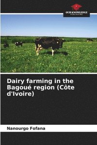 bokomslag Dairy farming in the Bagou region (Cte d'Ivoire)