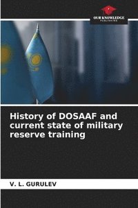 bokomslag History of DOSAAF and current state of military reserve training