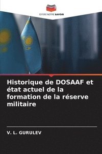 bokomslag Historique de DOSAAF et tat actuel de la formation de la rserve militaire