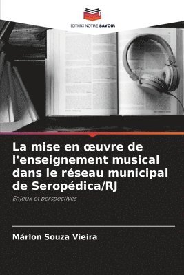 La mise en oeuvre de l'enseignement musical dans le rseau municipal de Seropdica/RJ 1