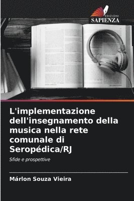 bokomslag L'implementazione dell'insegnamento della musica nella rete comunale di Seropdica/RJ