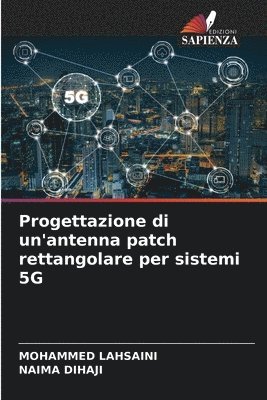 bokomslag Progettazione di un'antenna patch rettangolare per sistemi 5G