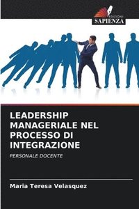 bokomslag Leadership Manageriale Nel Processo Di Integrazione