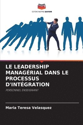 Le Leadership Managrial Dans Le Processus d'Intgration 1