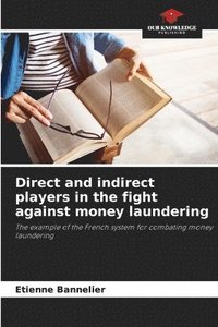 bokomslag Direct and indirect players in the fight against money laundering