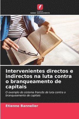 Intervenientes directos e indirectos na luta contra o branqueamento de capitais 1